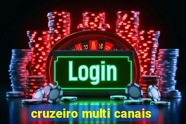 cruzeiro multi canais